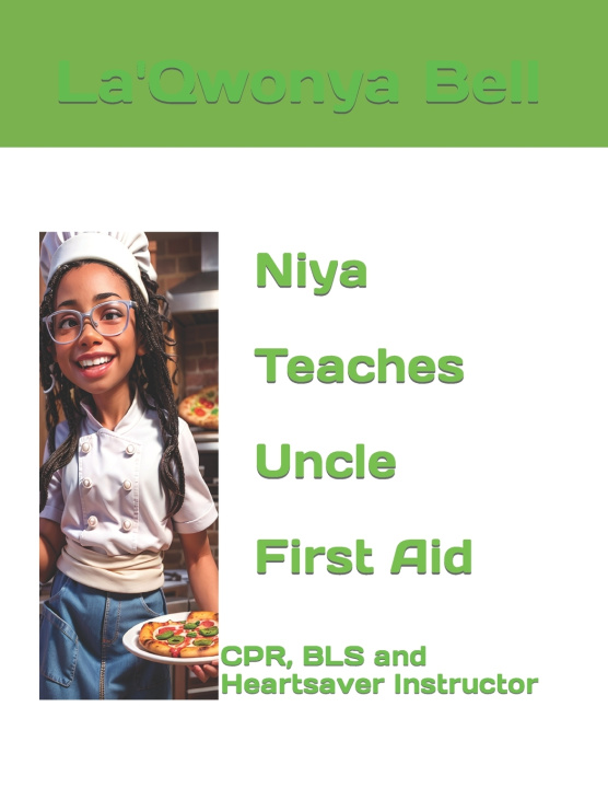 Kniha Niya Teaches Uncle First Aid La'Qwonya Bell