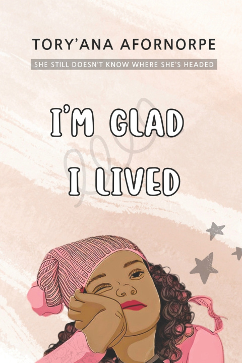 Knjiga I'm Glad I Lived Tory'ana Abla Afornorpe