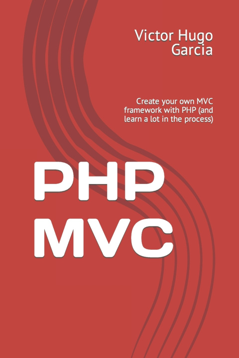 Knjiga PHP MVC Victor Hugo Garcia