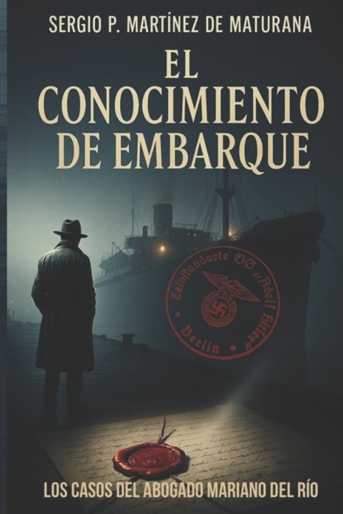 Kniha EL CONOCIMIENTO DE EMBARQUE Sergio P. Martínez de Maturana