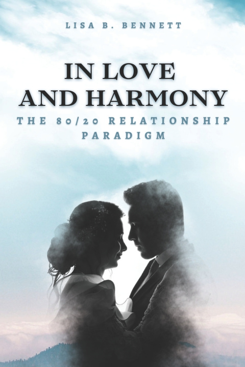 Book In Love and Harmony Lisa B. Bennett