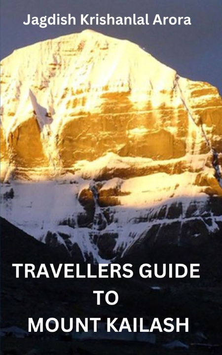 Book Travellers Guide to Mount Kailash Jagdish Krishanlal Arora