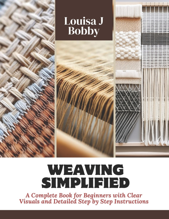 Book Weaving Simplified Louisa J Bobby