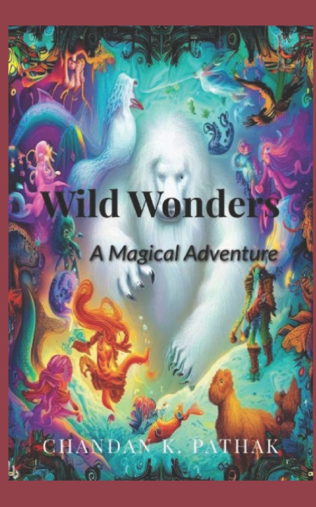 Book Wild Wonders Chandan Kumar Pathak