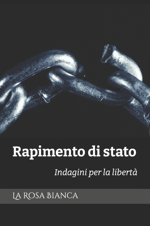 Kniha Rapimento di stato La Rosa Bianca