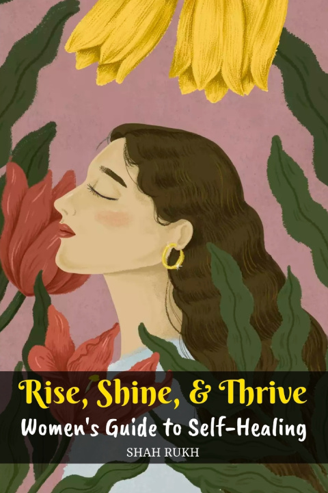 Kniha Rise, Shine, & Thrive Shah Rukh