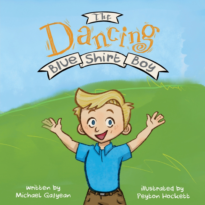 Book The Dancing Blue Shirt Boy Michael Galyean