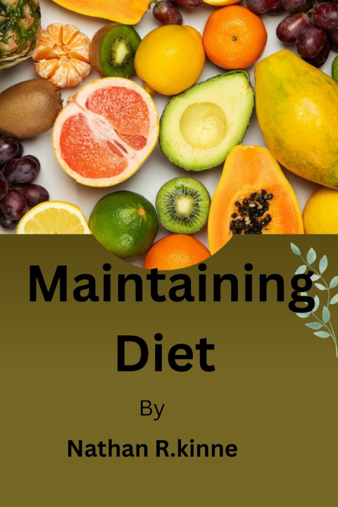 Knjiga Maintaining Diet Nathan R.kinne