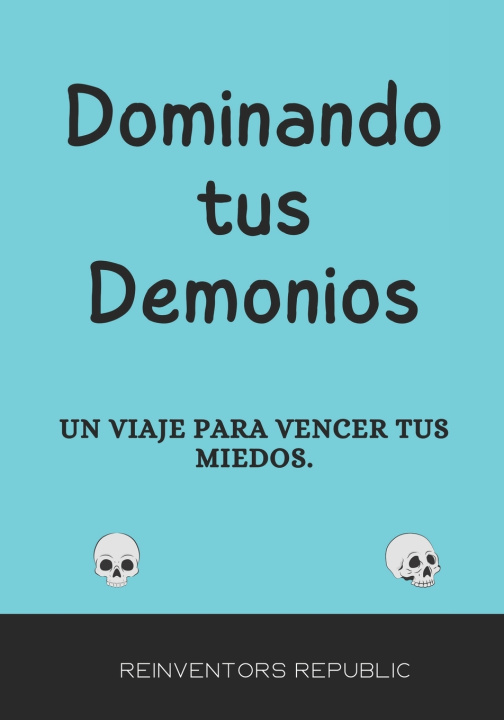 Kniha Dominando tus Demonios Reinventors Republic