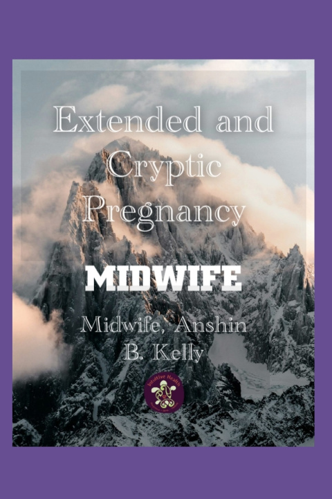 Book Extended and Cryptic Pregnancy Midwife Anshin B. Kelly