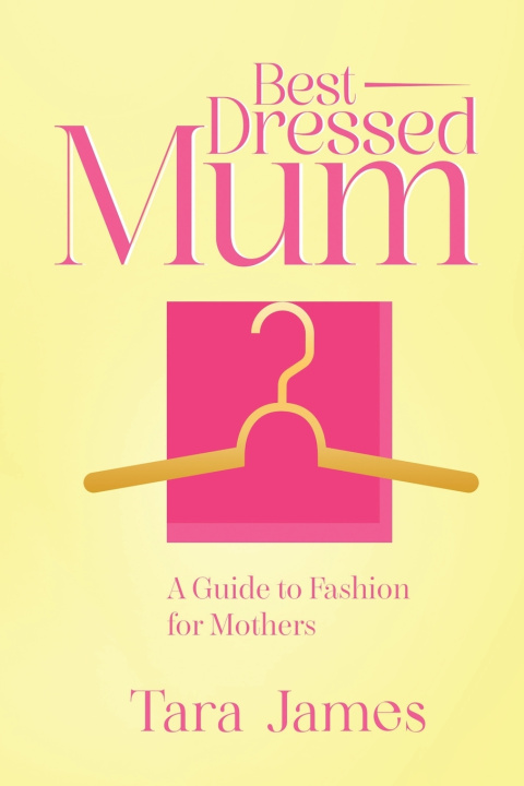 Knjiga Best Dressed Mum Tara James