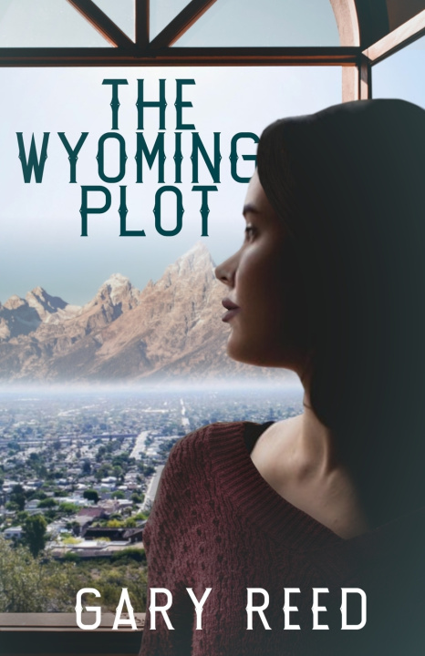 Kniha The Wyoming Plot Gary Reed