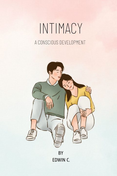 Kniha INTIMACY, A CONSCIOUS DEVELOPMENT Edwin C