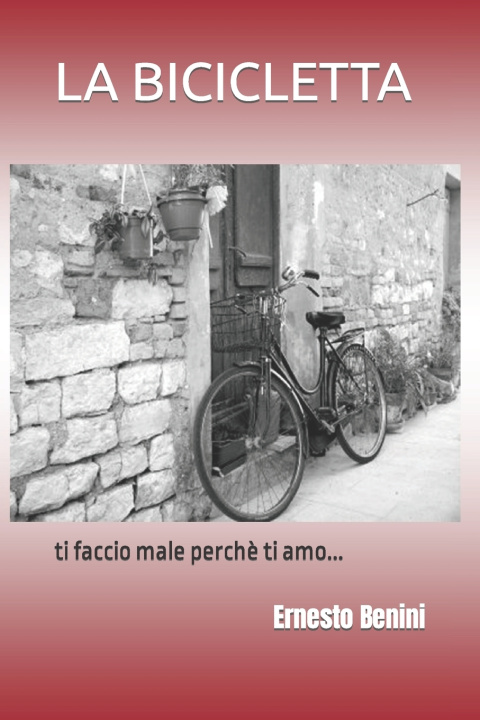 Kniha La bicicletta Ernesto Benini