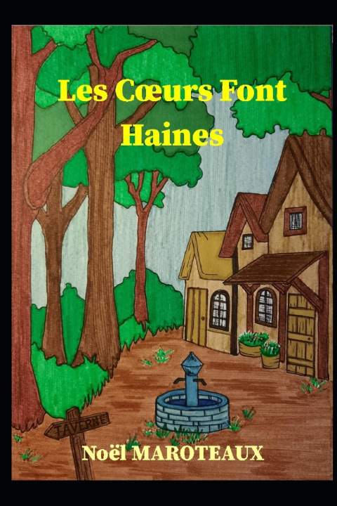 Kniha Les Coeurs Font Haines Noël MAROTEAUX