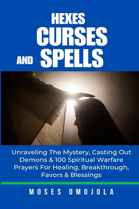 Kniha Hexes, Curses And Spells Moses Omojola