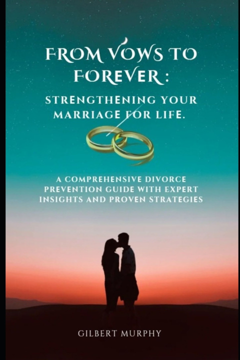 Kniha FROM VOWS TO FORЕVЕR Gilbert Murphy