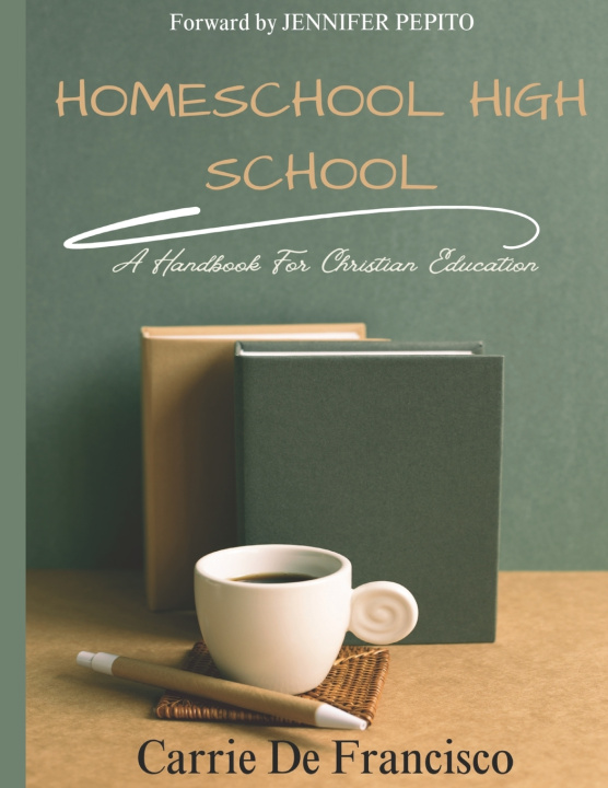Book Homeschool High School Carrie De Francisco