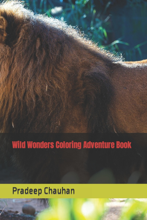 Boek Wild Wonders Coloring Adventure Book Pradeep Chauhan