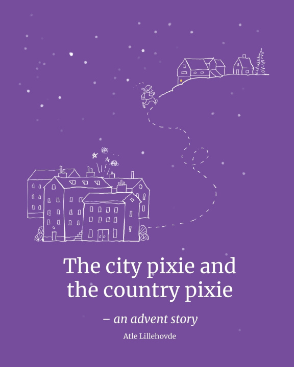 Kniha The city pixie andthe country pixie Atle Lillehovde
