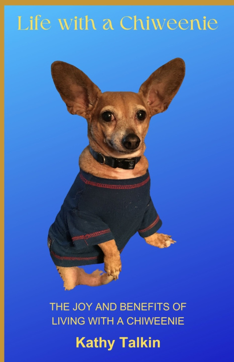 Kniha Life with a Chiweenie Kathy Talkin