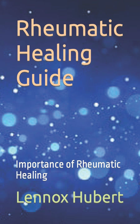 Knjiga Rheumatic Healing Guide Lennox Hubert