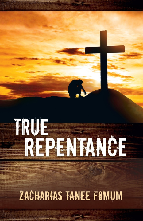 Kniha True Repentance Zacharias Tanee Fomum