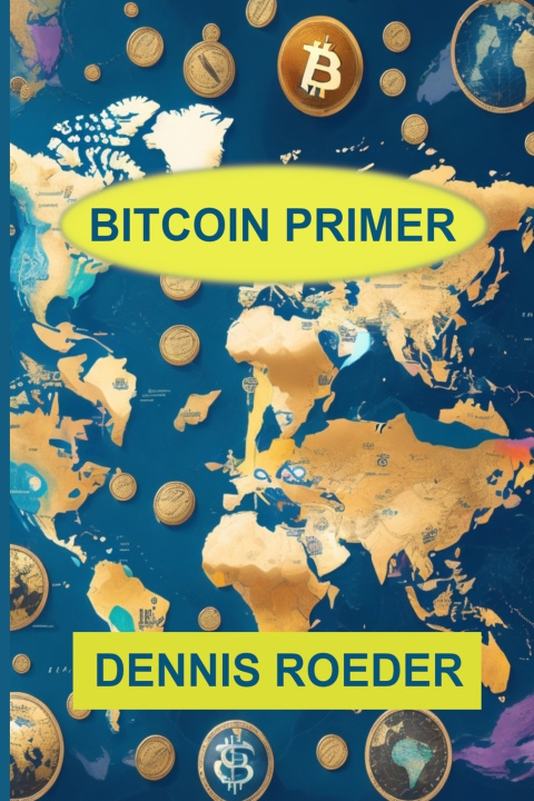 Kniha Bitcoin Primer Dennis Roeder