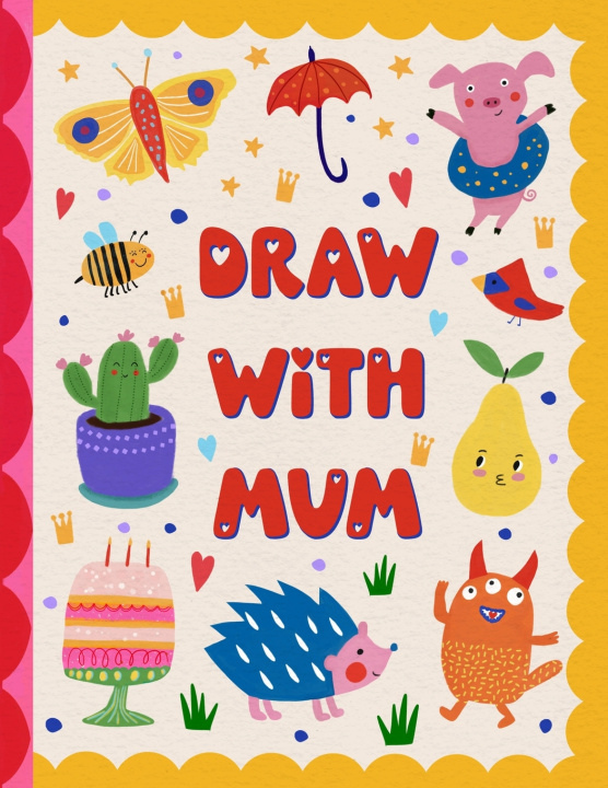Kniha Draw With Mum Gold Pony Studio