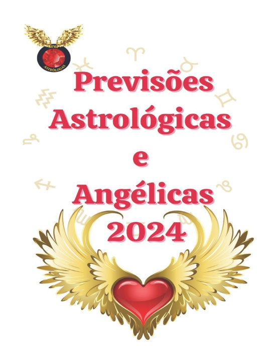 Kniha Previsões Astrológicas e Angélicas 2024 Alina A Rubi