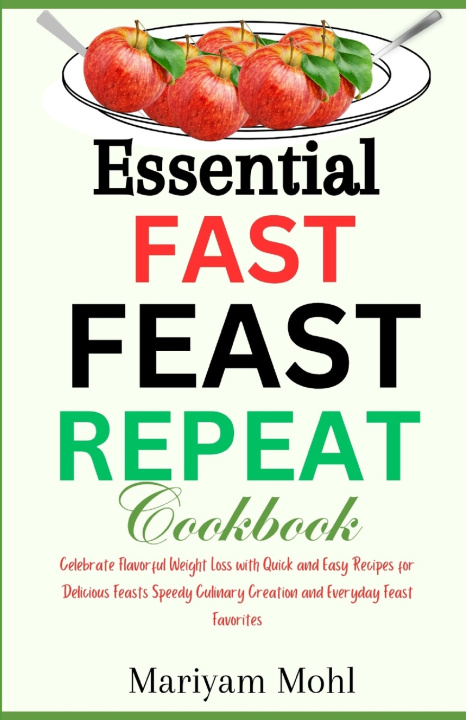 Kniha Essential Fast Feast Repeat Cookbook MARIYAM MOHL