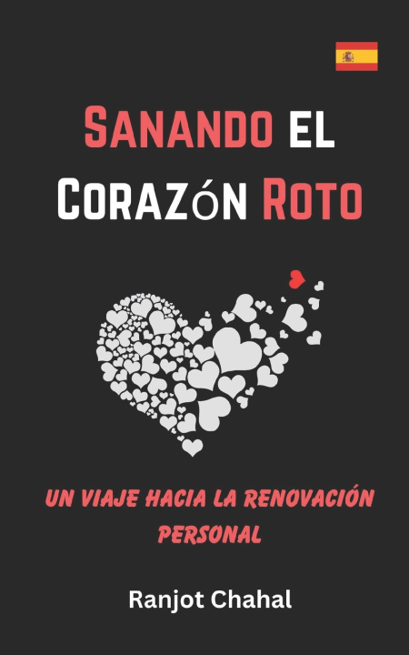 Book Sanando el Corazón Roto Ranjot Singh Chahal