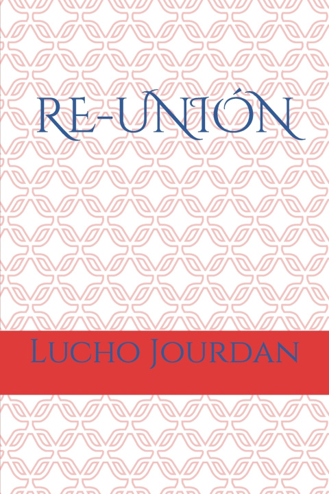 Kniha Re-Unión Lucho Jourdan