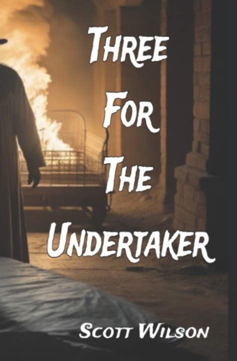 Kniha Three for the Undertaker Scott Wilson