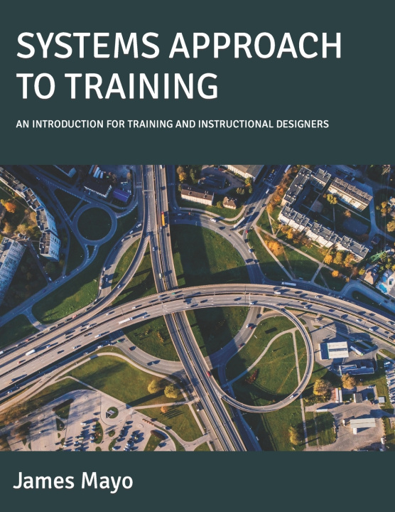 Book SYSTEMS APPROACH TO TRAINING James Mayo