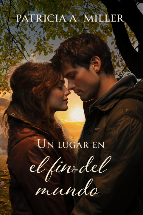 Książka Un lugar en el fin del mundo Patricia A. Miller