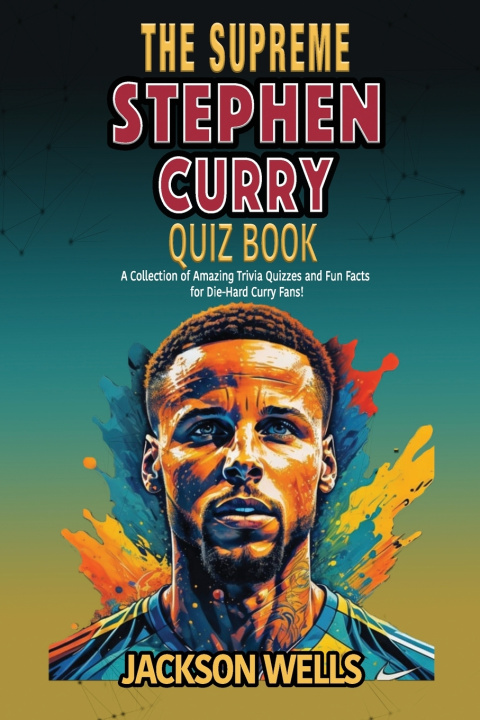 Kniha Stephen Curry Jackson Wells