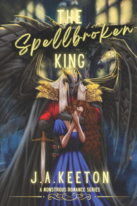 Knjiga The Spellbroken King J. A. Keeton