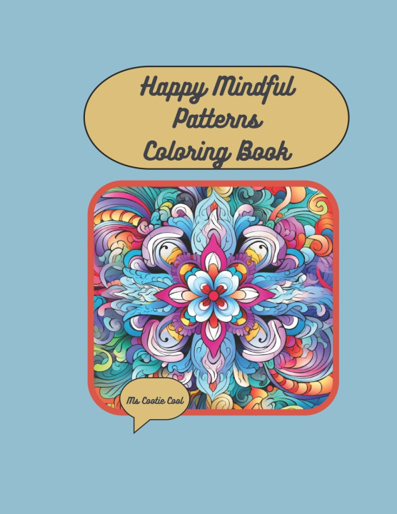 Kniha Happy Mindful Patterns Coloring Book Cootie Cool