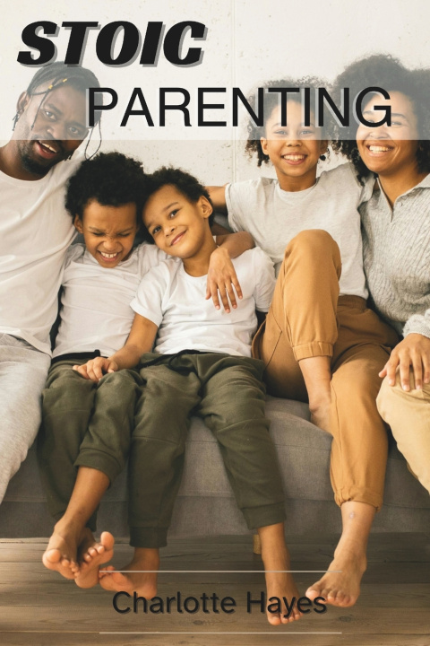 Kniha Stoic Parenting Charlotte Hayes