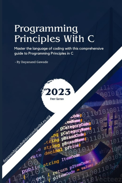 Knjiga Programming Principles with C Dayanand Gawade