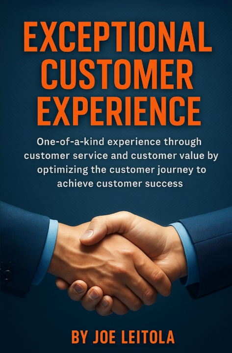 Book EXCEPTIONAL CUSTOMER EXPERIENCE Joe Leitola
