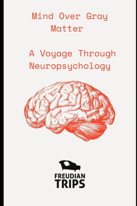 Book Mind Over Gray Matter Freudian Trips