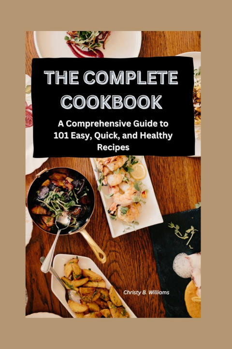 Book The Complete Cookbook Christy B. Williams