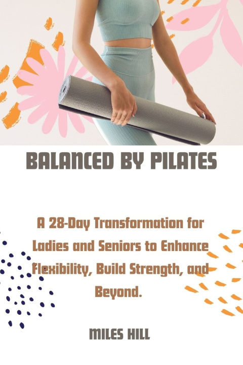 Book Balanced by Pilates Miles Hill