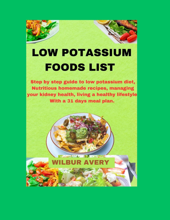 Kniha Low Potassium Food List Wilbur Avery