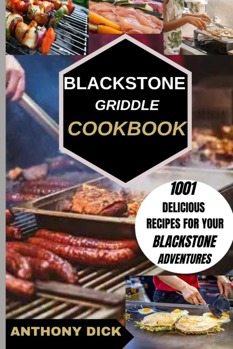 Knjiga BLACKSTONE GRIDDLE COOKBOOK ANTHONY DICK