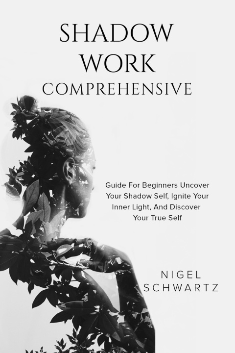 Kniha SHADOW WORK Nigel Schwartz