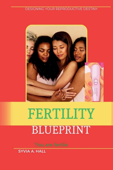 Kniha FERTILITY BLUEPRINT SYvia A. Hall