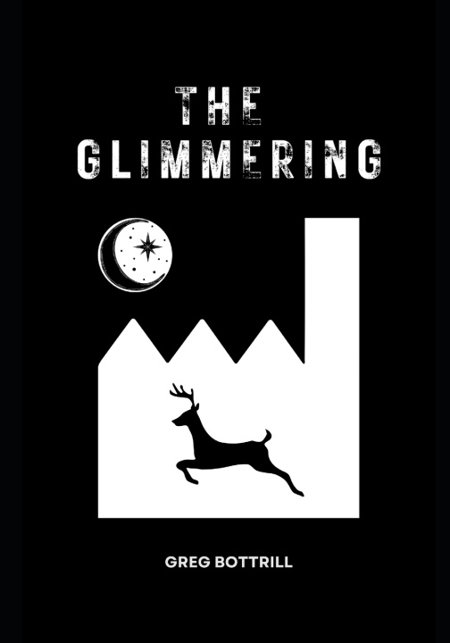 Book THE GLIMMERING Greg Bottrill